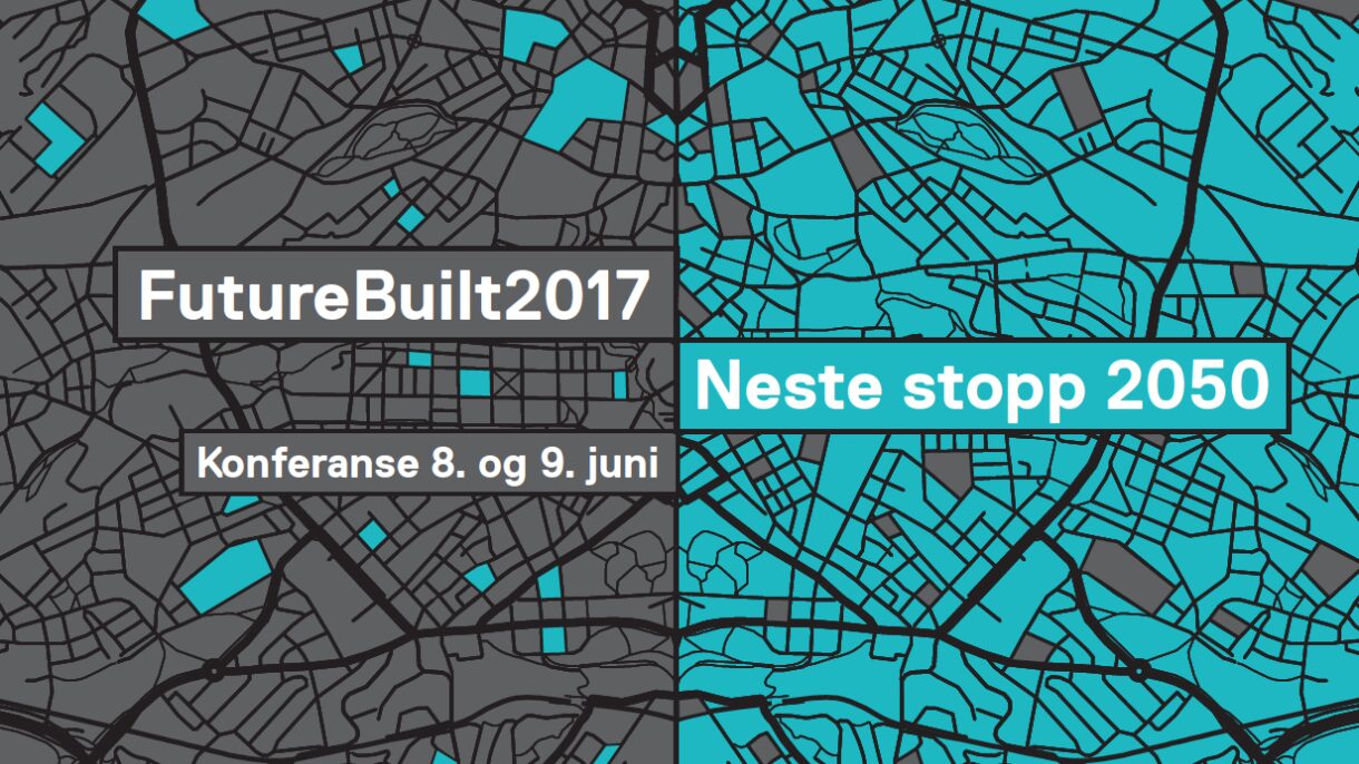 Nå er det siste mulighet til å melde seg på FutureBuilt2017.